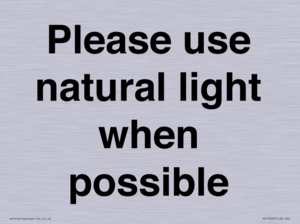 Please use natural light when possible